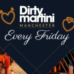 Fridays @ Dirty Martini Manchester Fridays @ Dirty Martini Manchester Dirty Martini Manchester Manchester