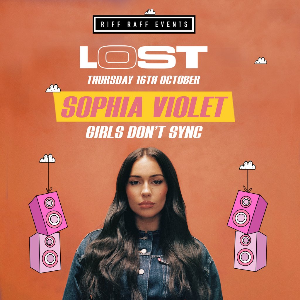 Lost Thursdays @ Ambers presents GIRLS DON’T SYNC SOPHIA VIOLET!