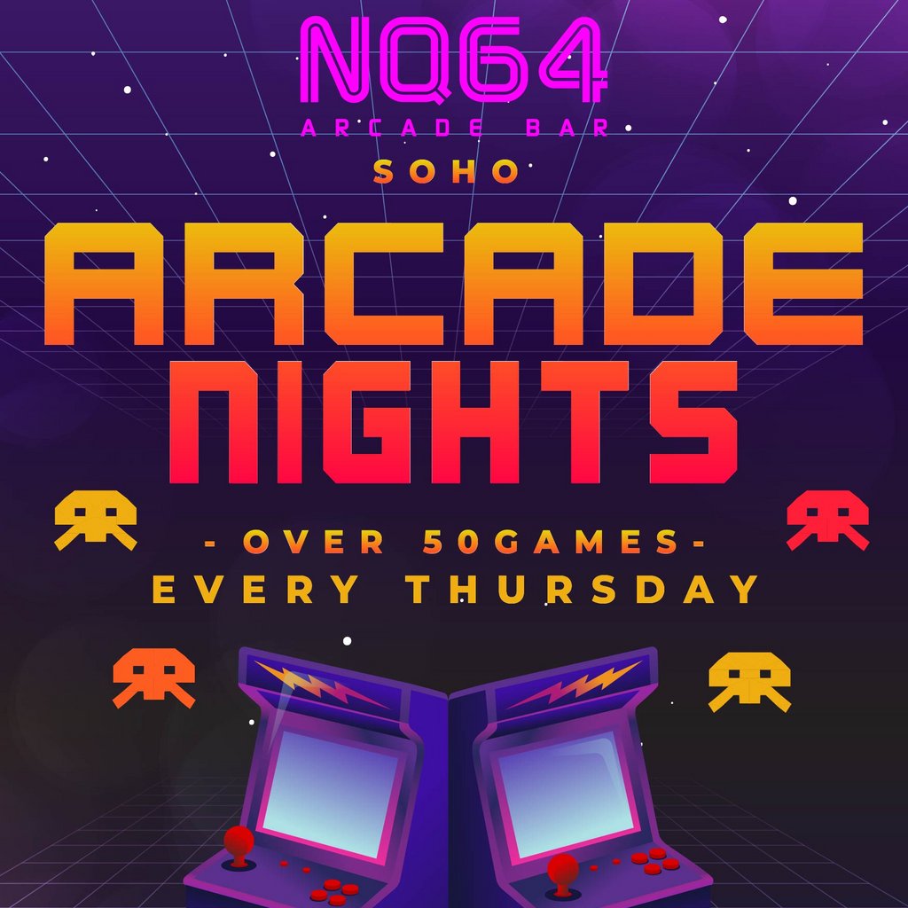 Arcade Nights @ NQ64 Soho – Every Thursday