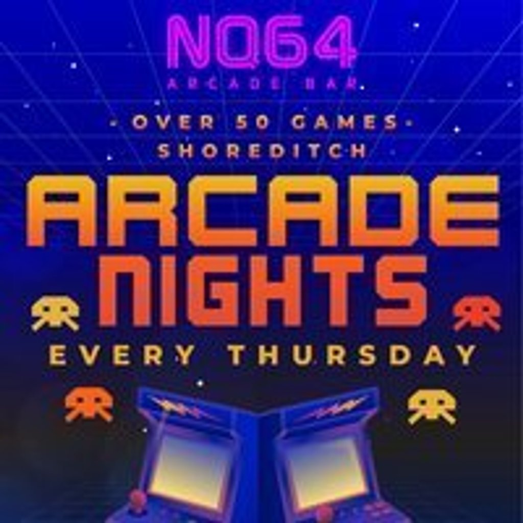 Arcade Nights at NQ64 Shoreditch – Every Thursday
