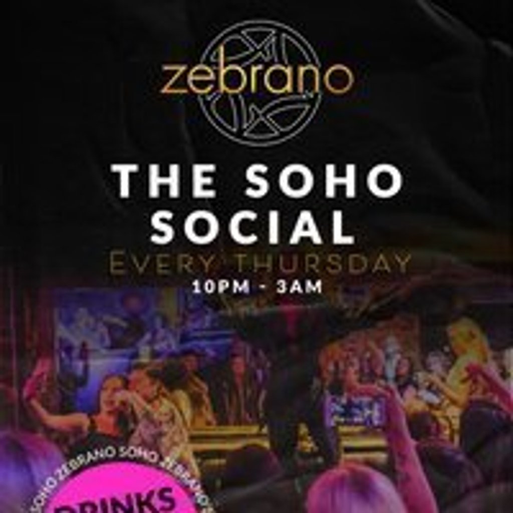 The Soho Social @ Zebrano Soho – Every Thursday