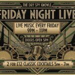 Friday Night Live AT THE DRY SPY Friday Night Live AT THE DRY SPY The Dry Spy Knowle Solihull