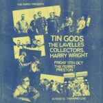 Tin Gods + The Lavelles + Collectors. + Harry Wright Tin Gods + The Lavelles + Collectors. + Harry Wright The Ferret Preston