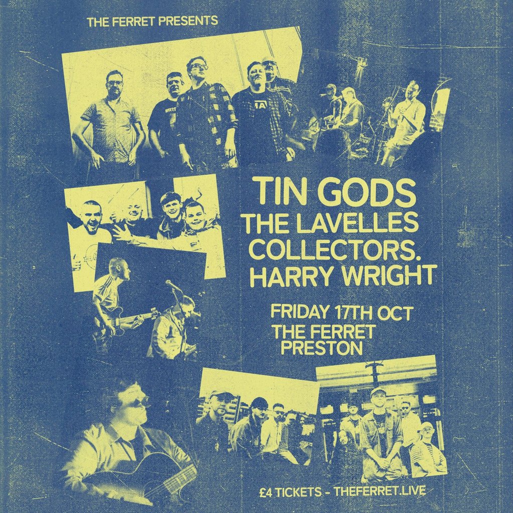 Tin Gods + The Lavelles + Collectors. + Harry Wright