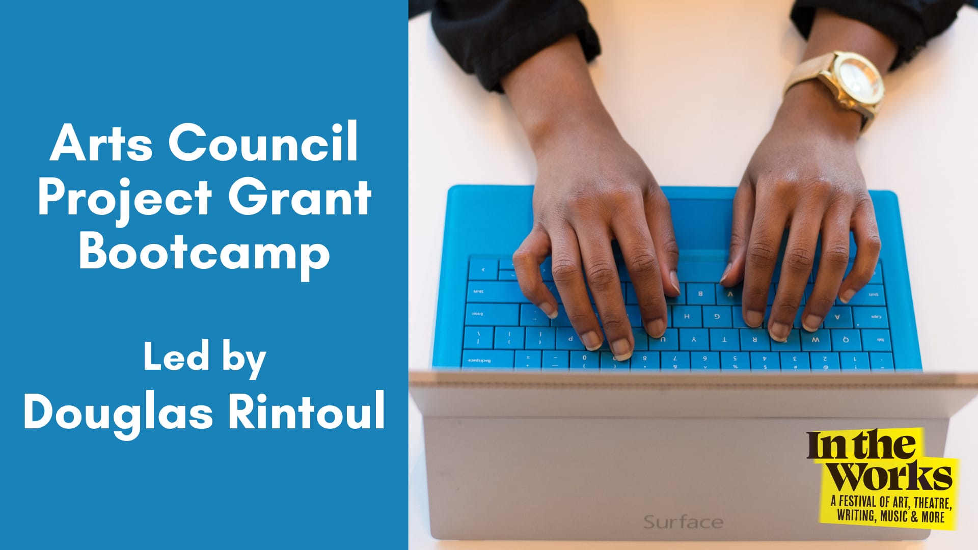 Arts Council Project Grant Funding Bootcamp