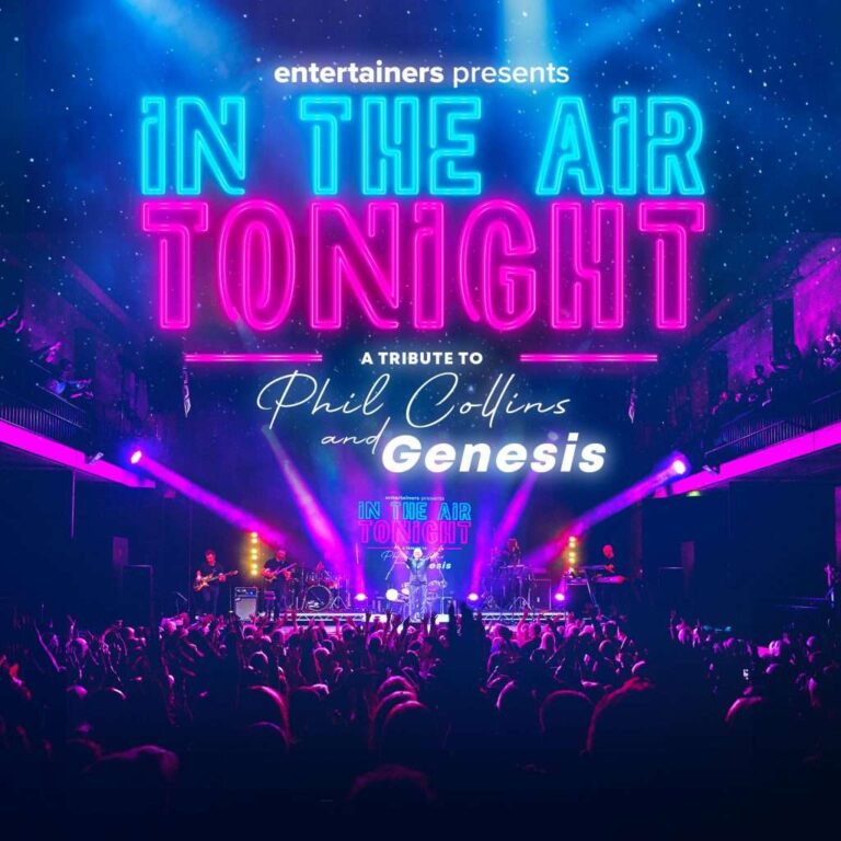 In The Air Tonight: A Tribute To Phil Collins & Genesis