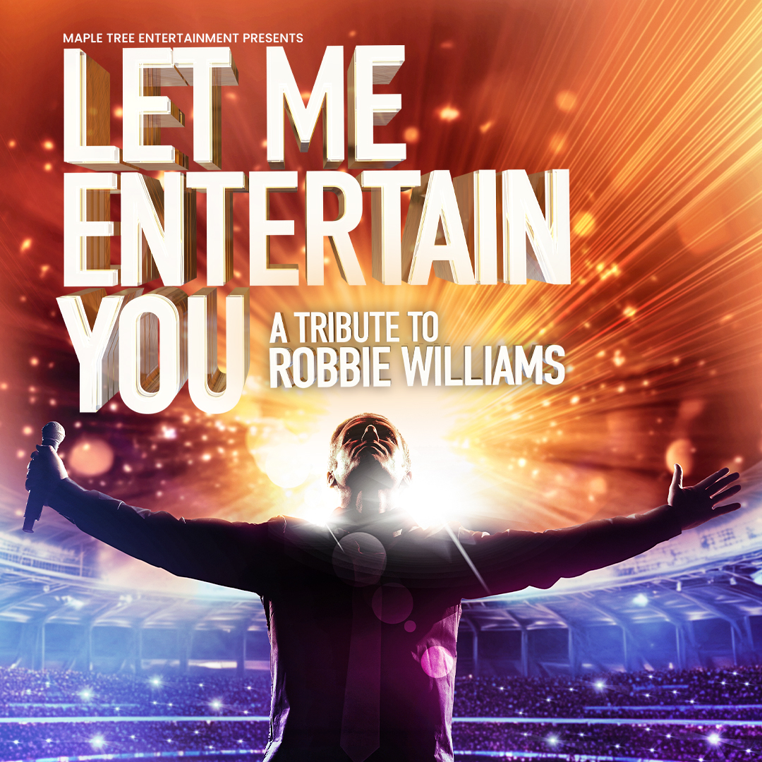 Let Me Entertain You-Robbie Williams Tribute