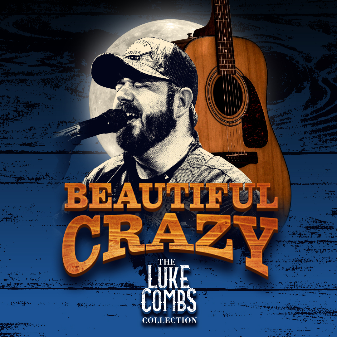 Beautiful Crazy-Luke Combs Collection