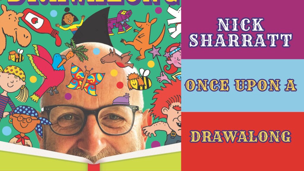 Nick Sharratt – Once Upon A Drawalong