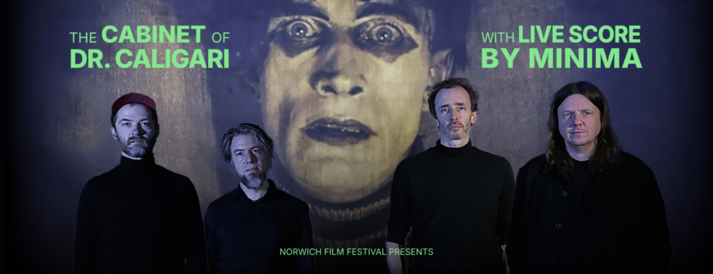 The Norwich Film Festival Presents: The Cabinet of Dr Caligari (1920) + MINIMA Score