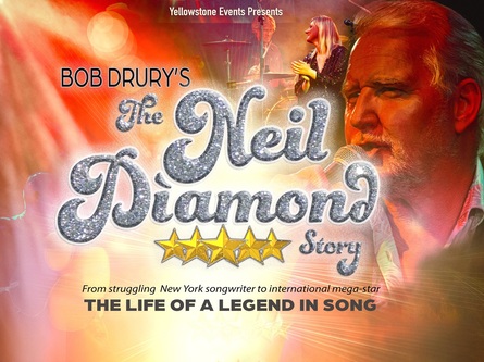 Bob Drury’s The Neil Diamond Story