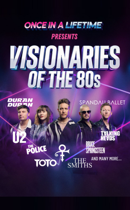 Once in a Lifetime – Visionaries of the 80’s