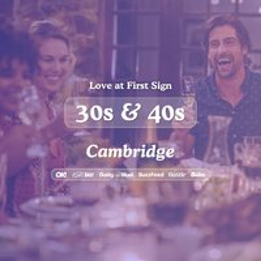 30s & 40s Singles Night Tivoli Cambridge| Love First Sign
