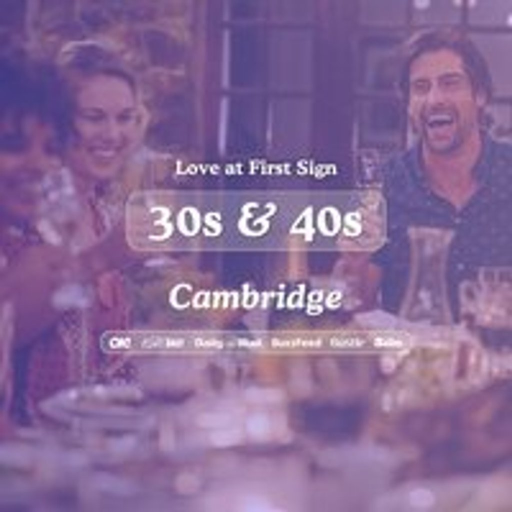 30s & 40s Singles Night Tivoli Cambridge| Love First Sign