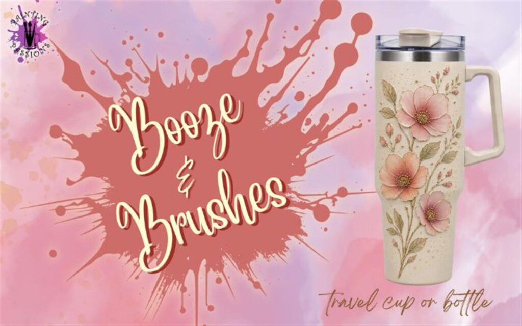 Booze & Brushes Travel Cup Painting
