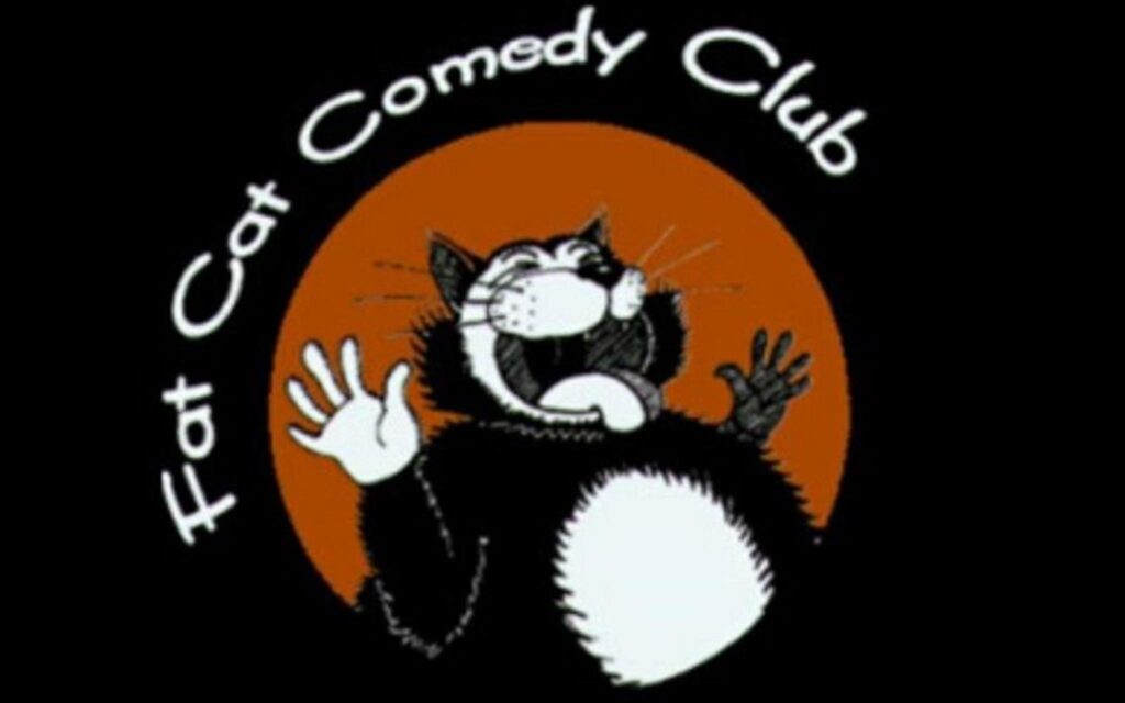 Fat Cat Comedy Club