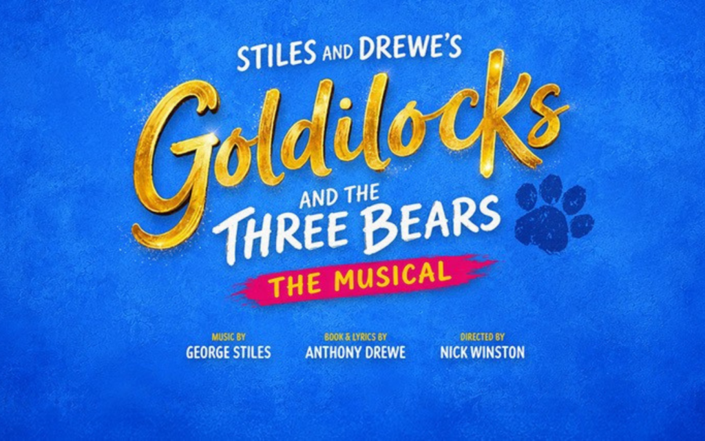 Goldilocks and the Three Bears – The Musical