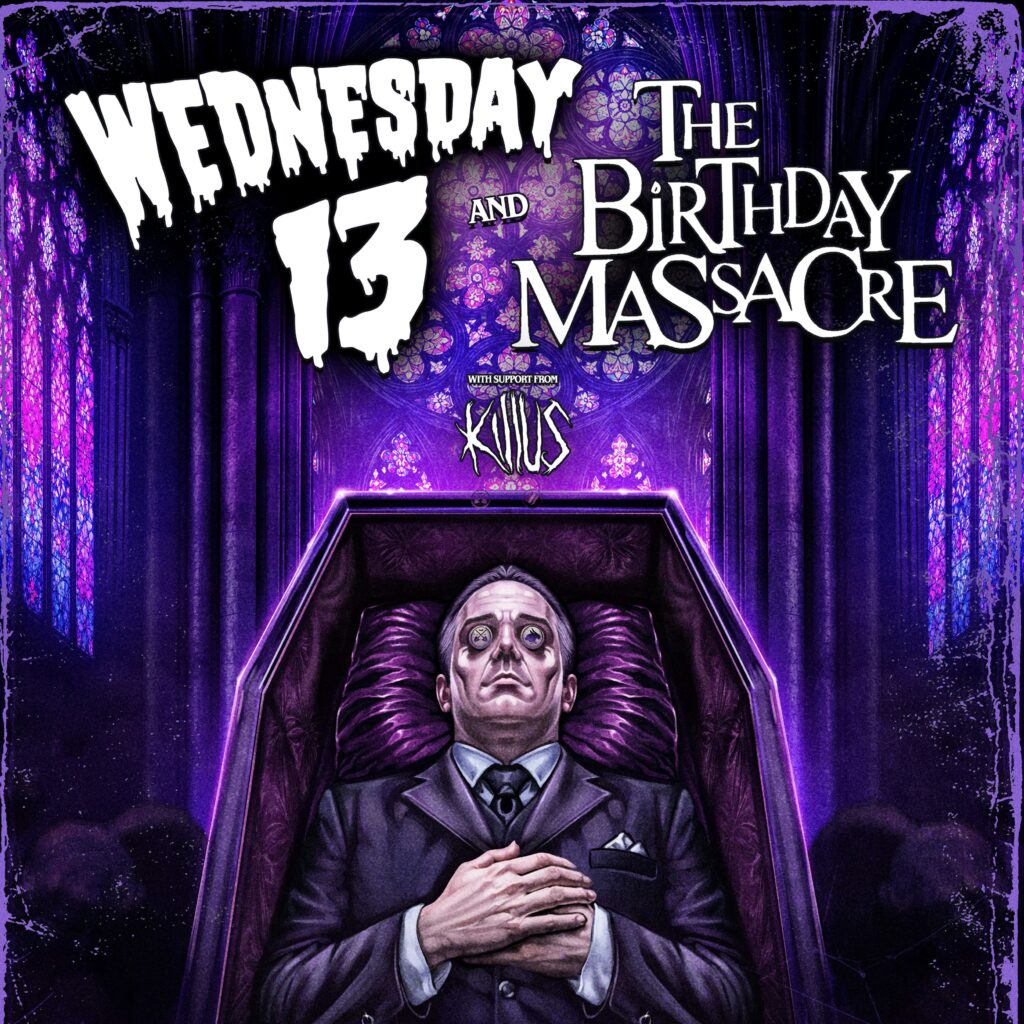 Wednesday 13 + The Birthday Massacre