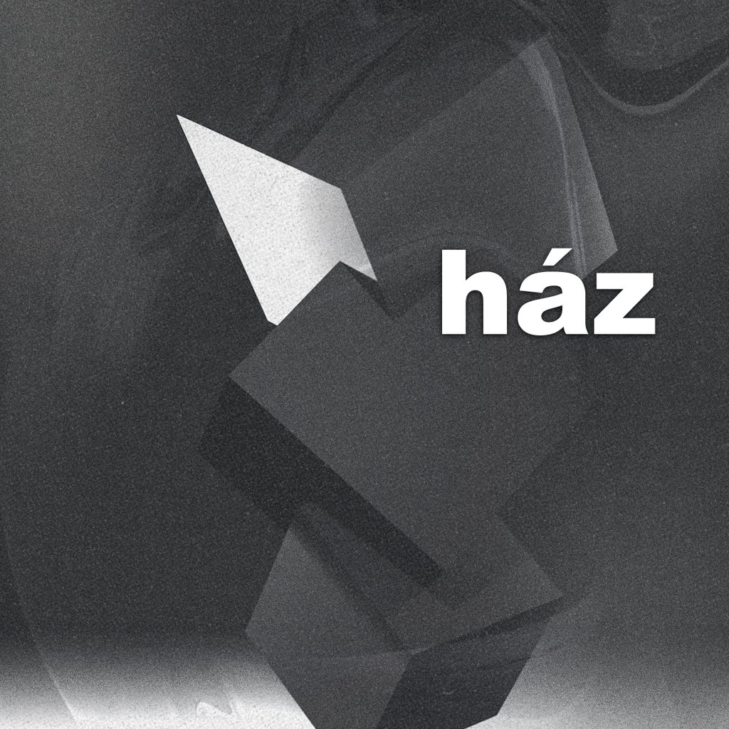 Found Sounds presents: Ház