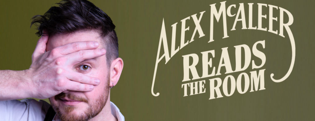 Alex McAleer Reads the Room