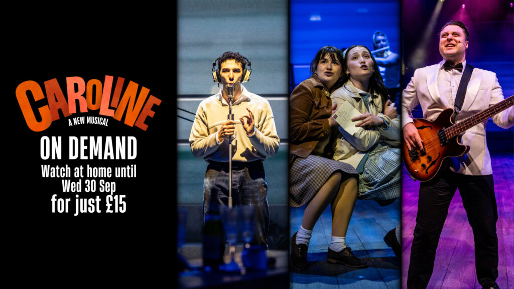 Caroline: A New Musical – On Demand