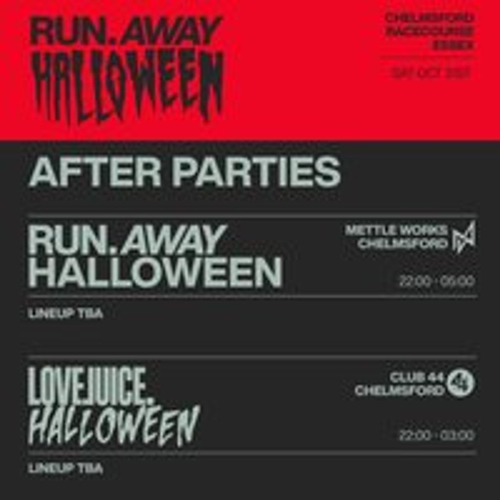 Run Away Halloween After Party: Mettle Works Chelmsford