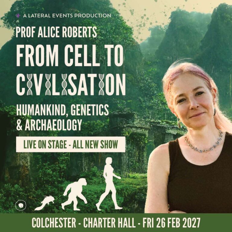 Prof Alice Roberts: From Cell to Civilisation